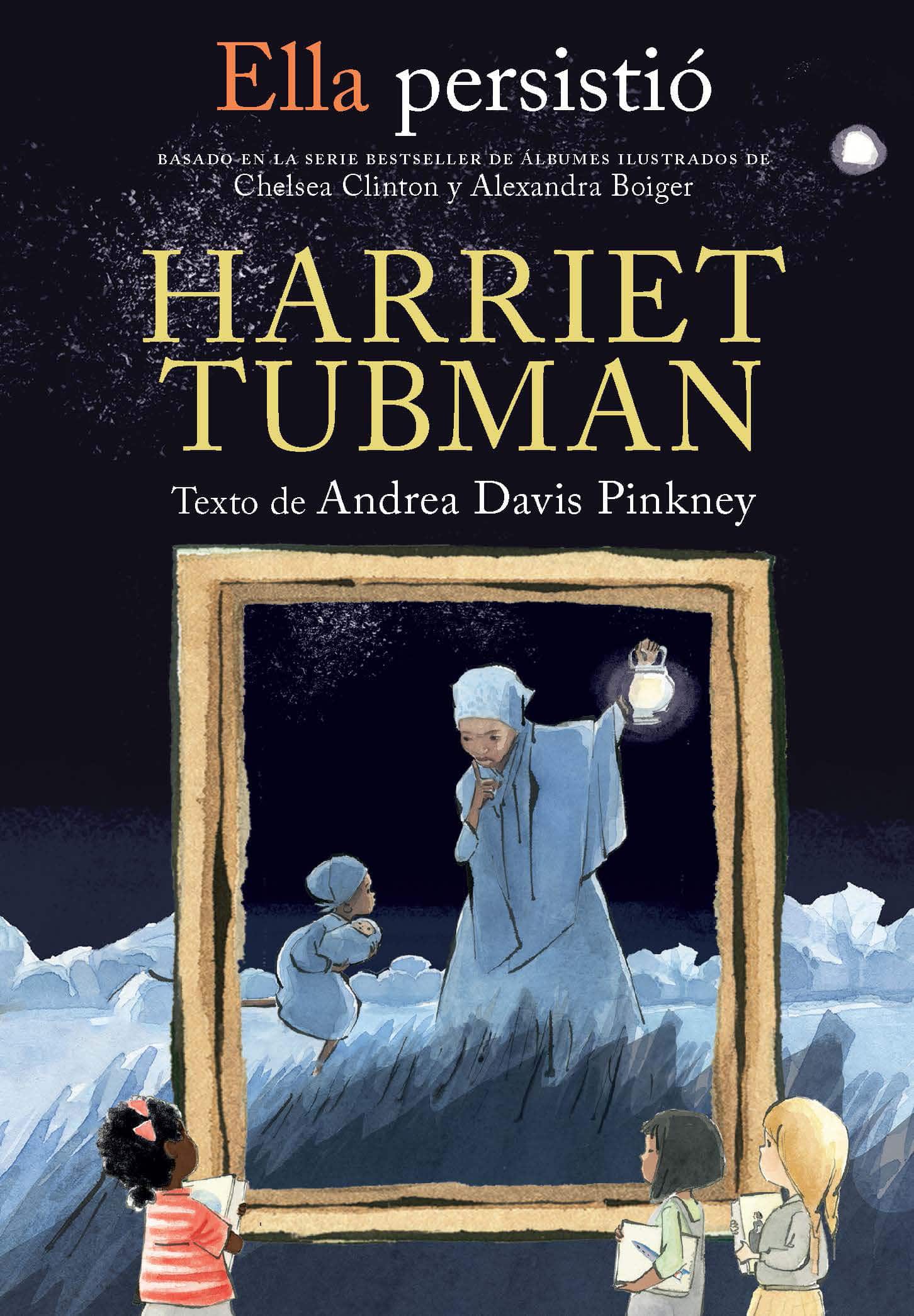 9781644735558 Ella persistió: Harriet Tubman / She Persisted: Harriet Tubman