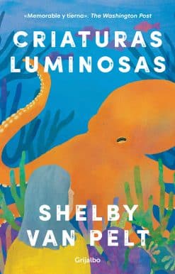 Criaturas luminosas / Remarkably Bright Creatures