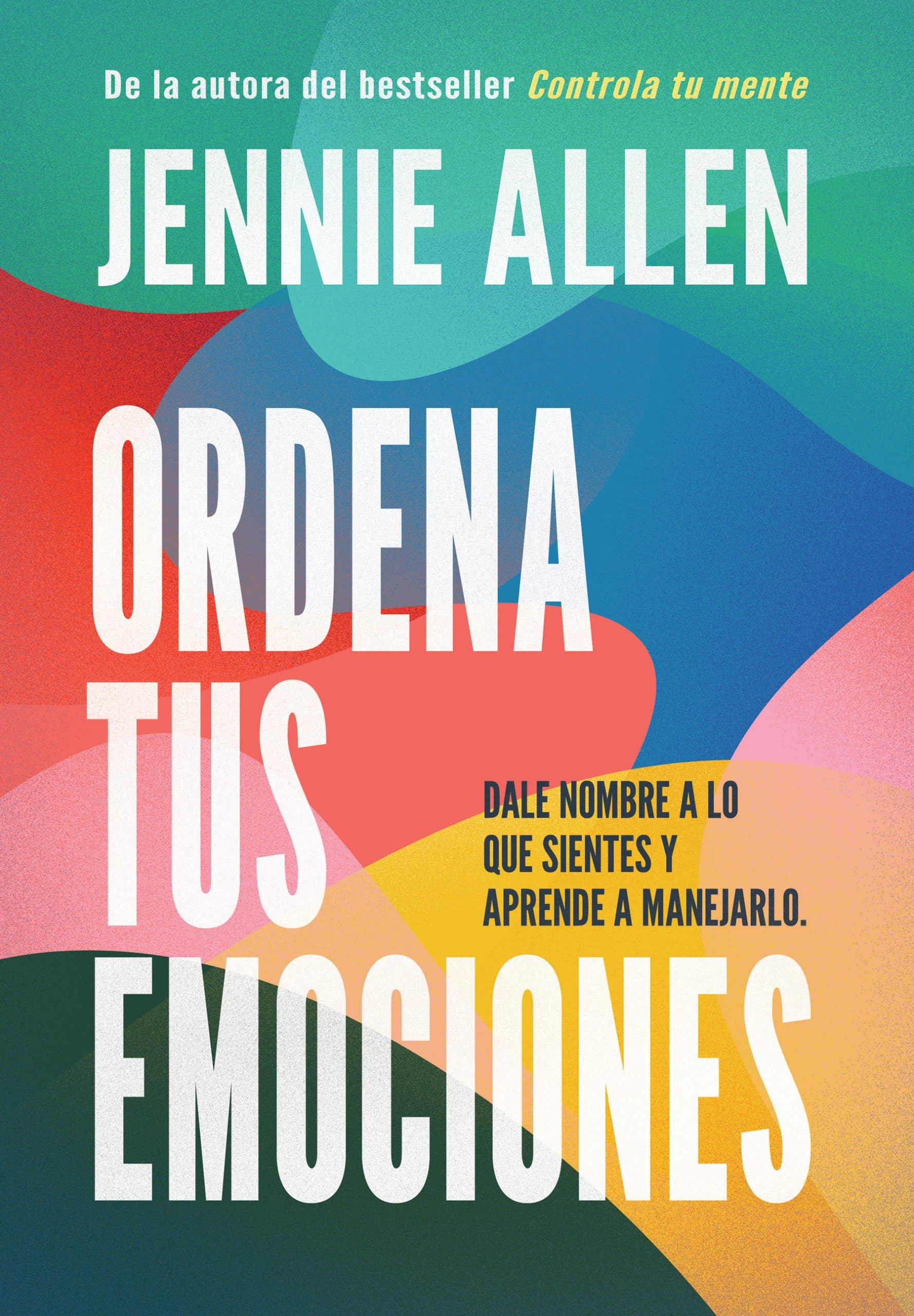 9781644739174 Ordena tus emociones: Dale nombre a lo que sientes y aprende a manejarlo / Untan gle Your Emotions: Name What You Feel and Learn What to Do About It