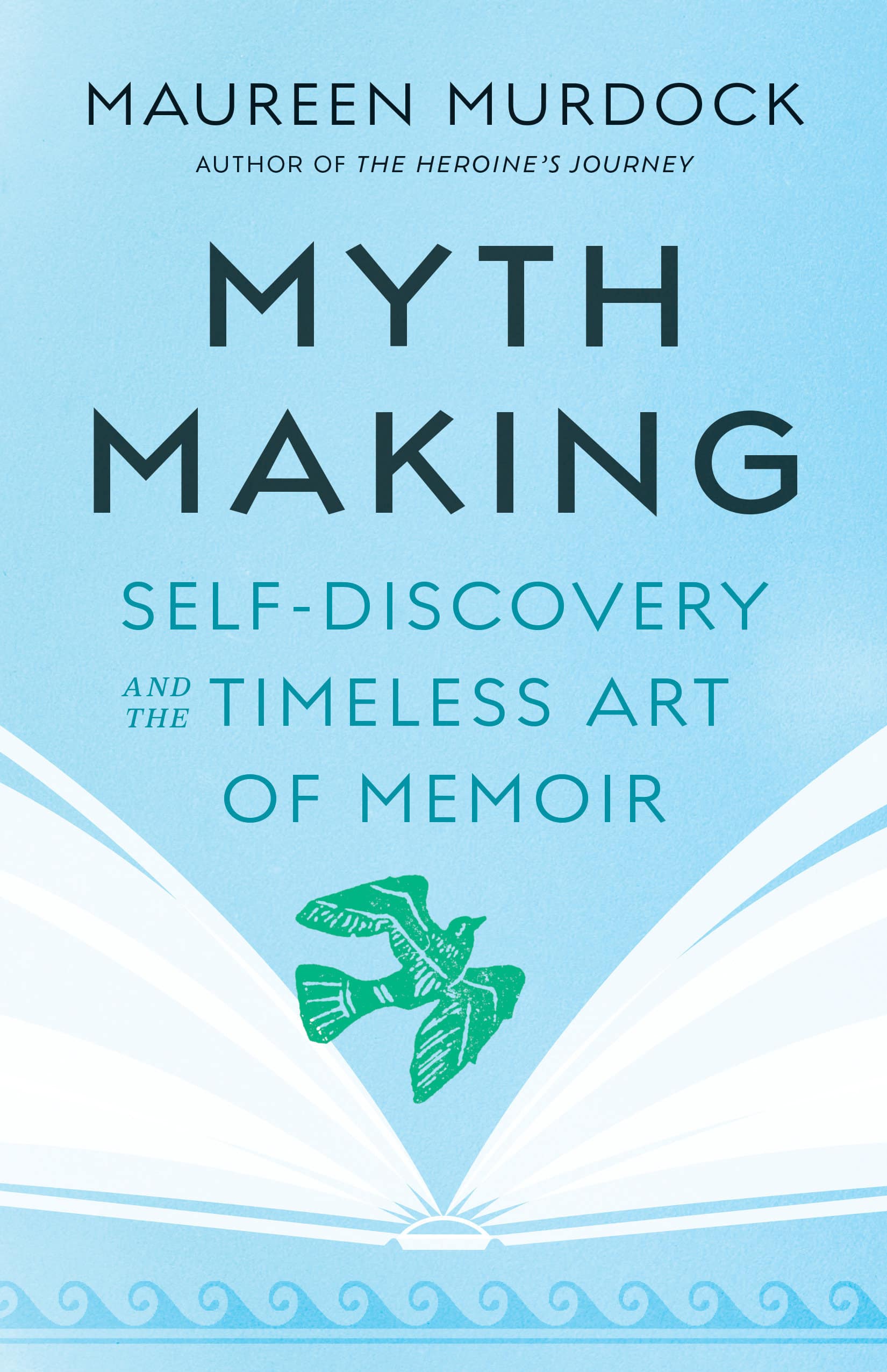 9781645471943 Mythmaking: Self-Discovery and the Timeless Art of Memoir