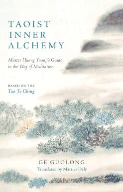 Taoist Inner Alchemy: Master Huang Yuanji's Guide to the Way of Meditation