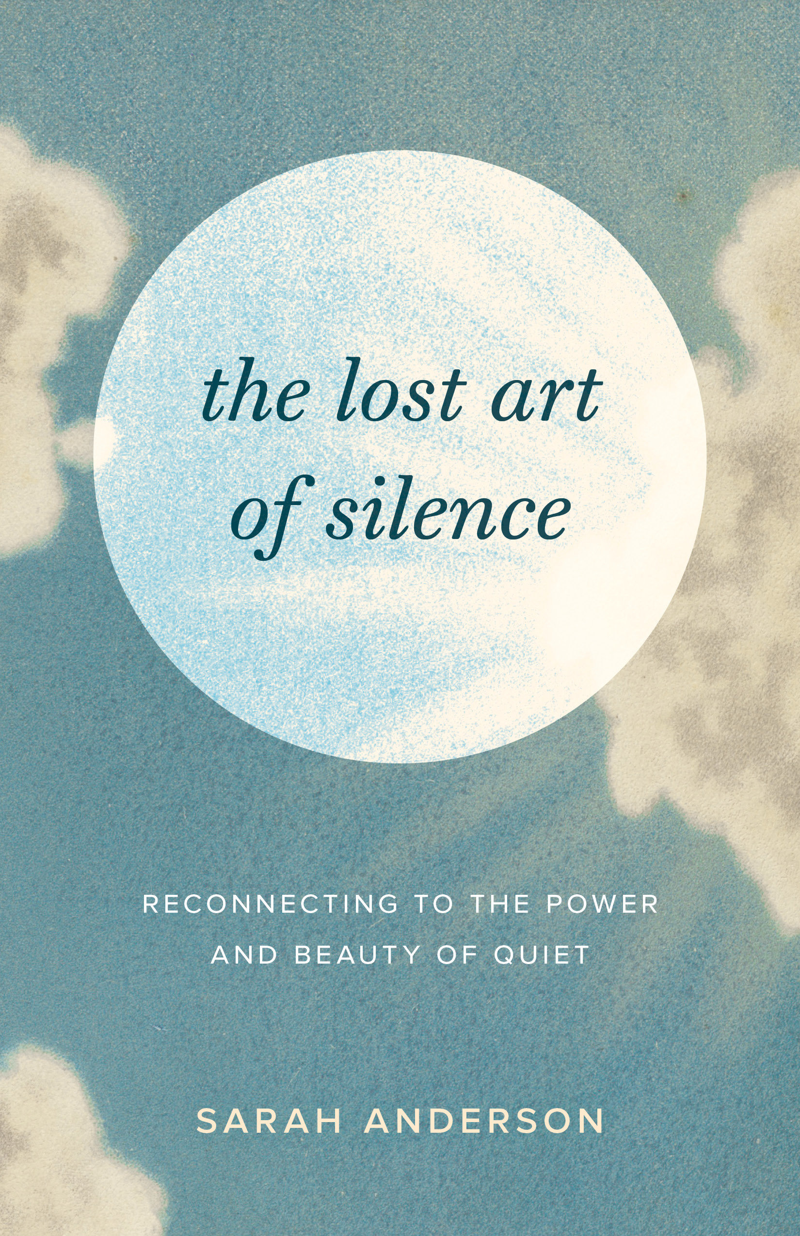 9781645472162 The Lost Art of Silence: Reconnecting to the Power and Beauty of Quiet