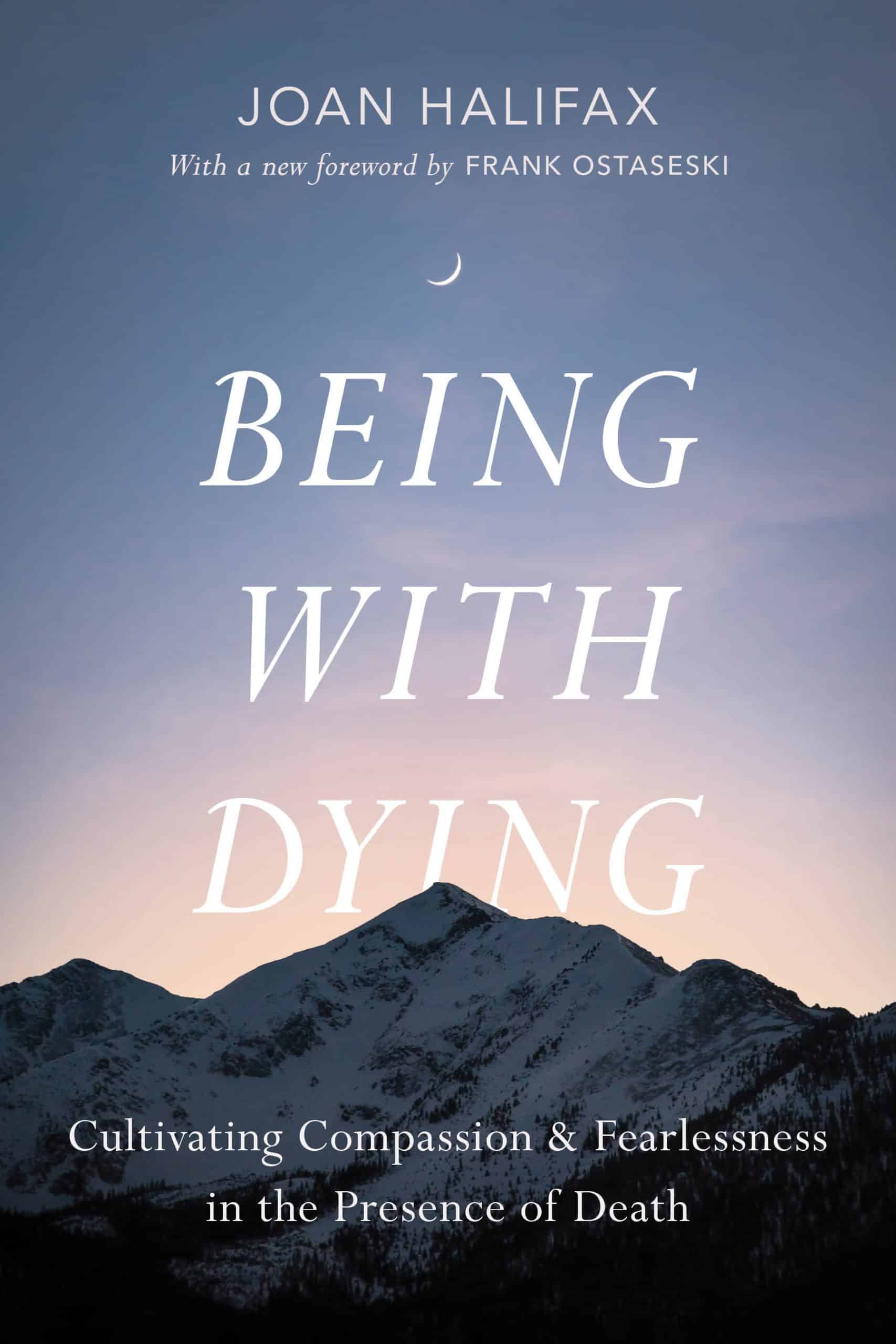 9781645472872 Being with Dying: Cultivating Compassion and Fearlessness in the Presence of Death