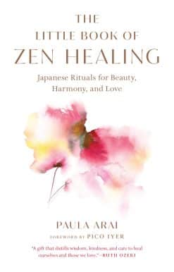 Japanese Rituals for Beauty, Harmony, and Love: The Little Book of Zen Healing