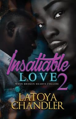 Insatiable Love 2: When Broken Hearts Collide