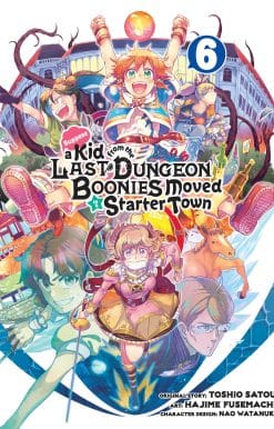 Suppose a Kid from the Last Dungeon Boonies Moved to a Starter Town 06 (Manga)