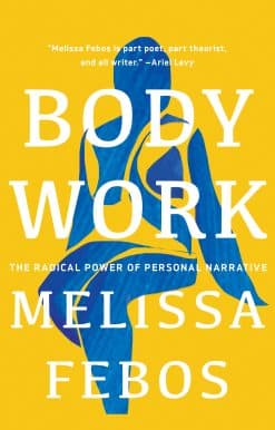 The Radical Power of Personal Narrative: Body Work