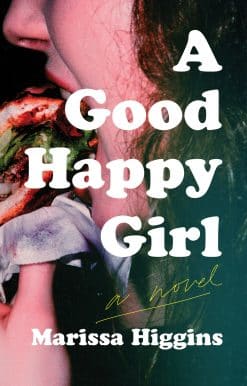 A Good Happy Girl: A Novel