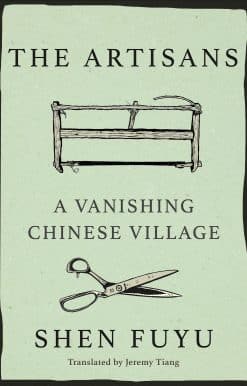 The Artisans: A Vanishing Chinese Village