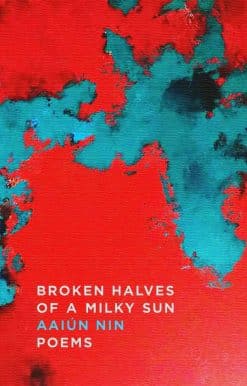 Poems: Broken Halves of a Milky Sun
