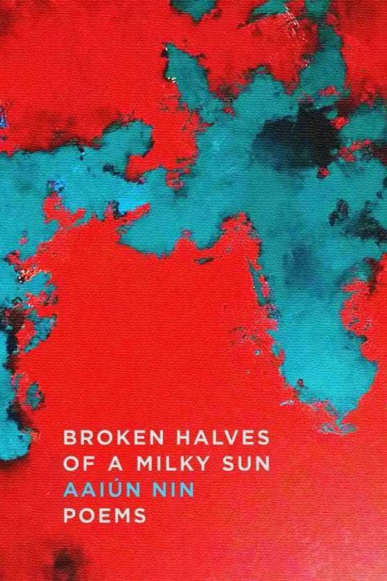 Poems: Broken Halves of a Milky Sun