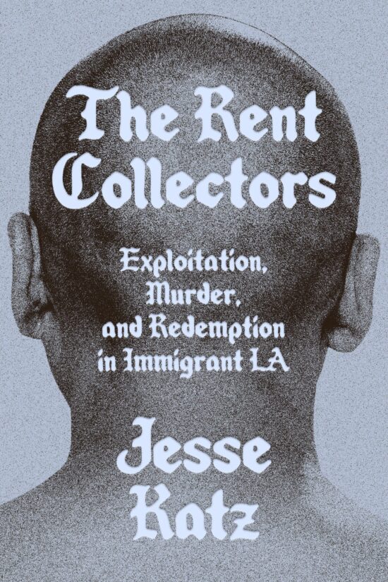 Exploitation, Murder, and Redemption in Immigrant LA: The Rent Collectors
