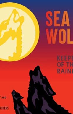 Keepers of the Rainforest: Sea Wolves