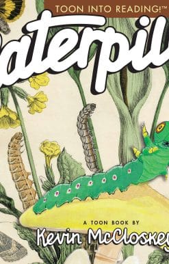 Caterpillars: What Will I Be When I Get to be Me?: TOON Level 1