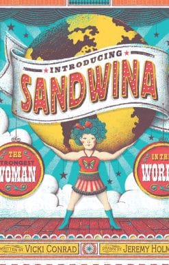 Introducing Sandwina: The Strongest Woman in the World!