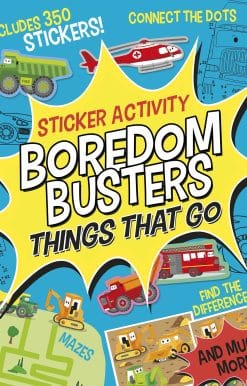 Boredom Busters: Things That Go Sticker Activity: Includes 350 stickers! Mazes, connect the dots, find the differences, and much more!