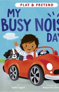 My Busy Noisy Day: Play and Pretend with 26 Sound Buttons!