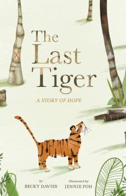 The Last Tiger: A Story of Hope