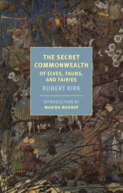 Of Elves, Fauns, and Fairies: The Secret Commonwealth