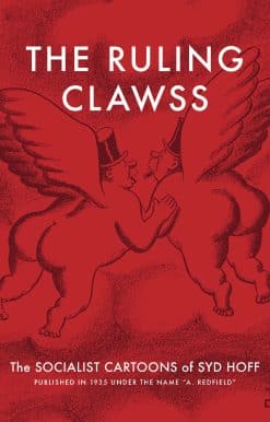 The Ruling Clawss: The Socialist Cartoons of Syd Hoff