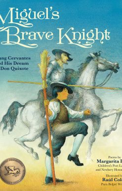 Young Cervantes and His Dream of Don Quixote: Miguel's Brave Knight