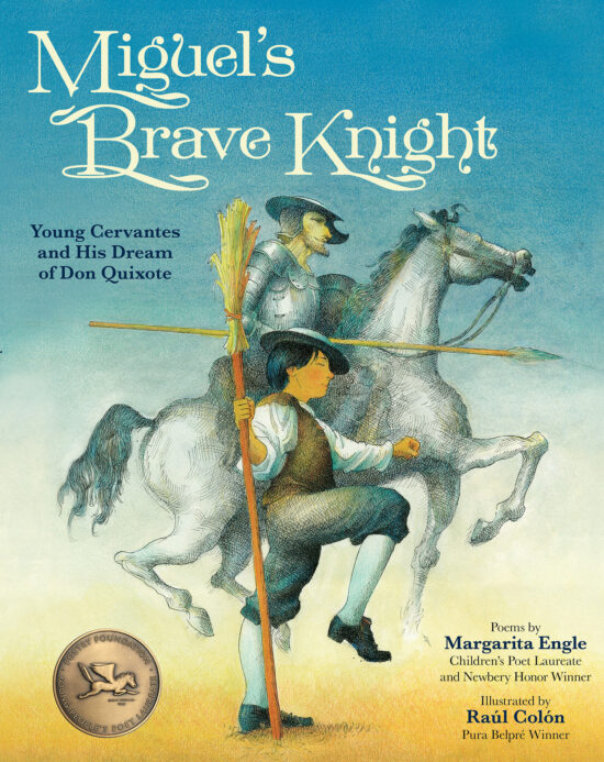 Young Cervantes and His Dream of Don Quixote: Miguel's Brave Knight