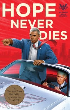 Hope Never Dies: An Obama Biden Mystery