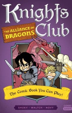 Knights Club: The Alliance of Dragons: The Comic Book You Can Play