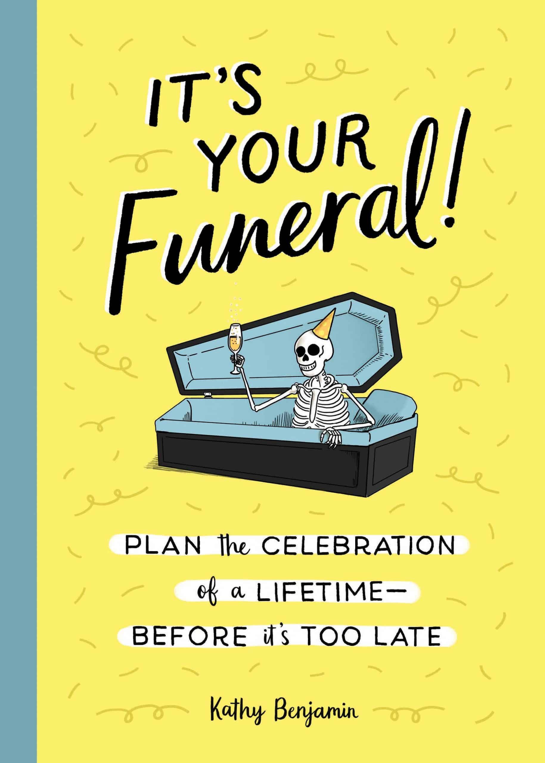 9781683692584 It's Your Funeral!: Plan the Celebration of a Lifetime--Before It's Too Late