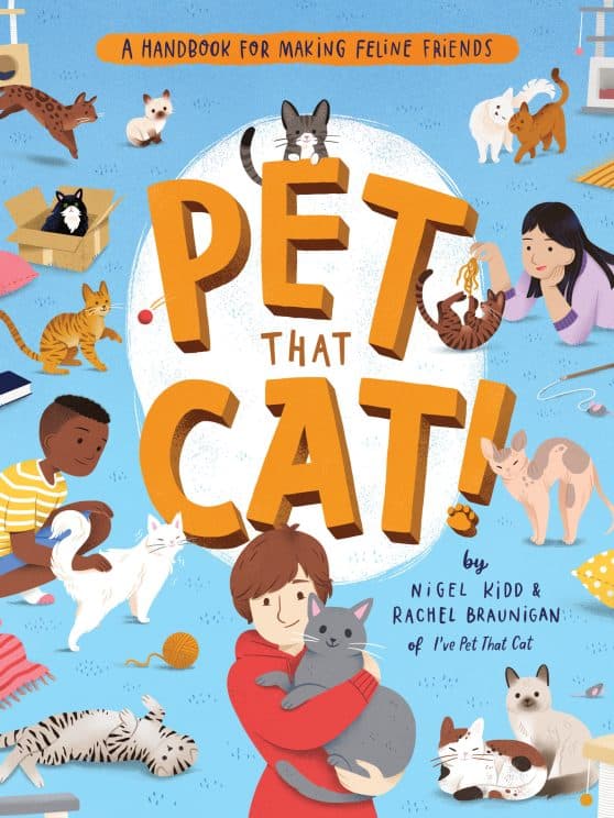 A Handbook for Making Feline Friends: Pet That Cat!