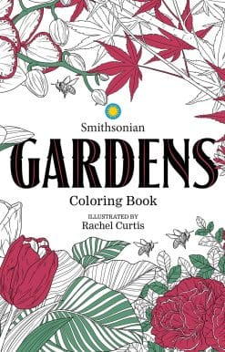 Gardens: A Smithsonian Coloring Book