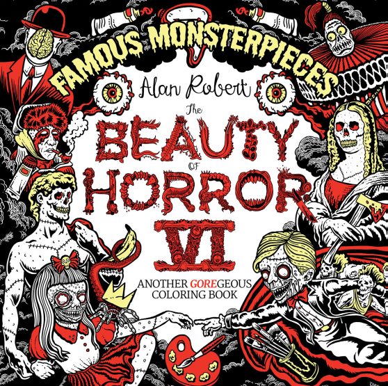 The Beauty of Horror 6: Famous Monsterpieces Coloring Book:
