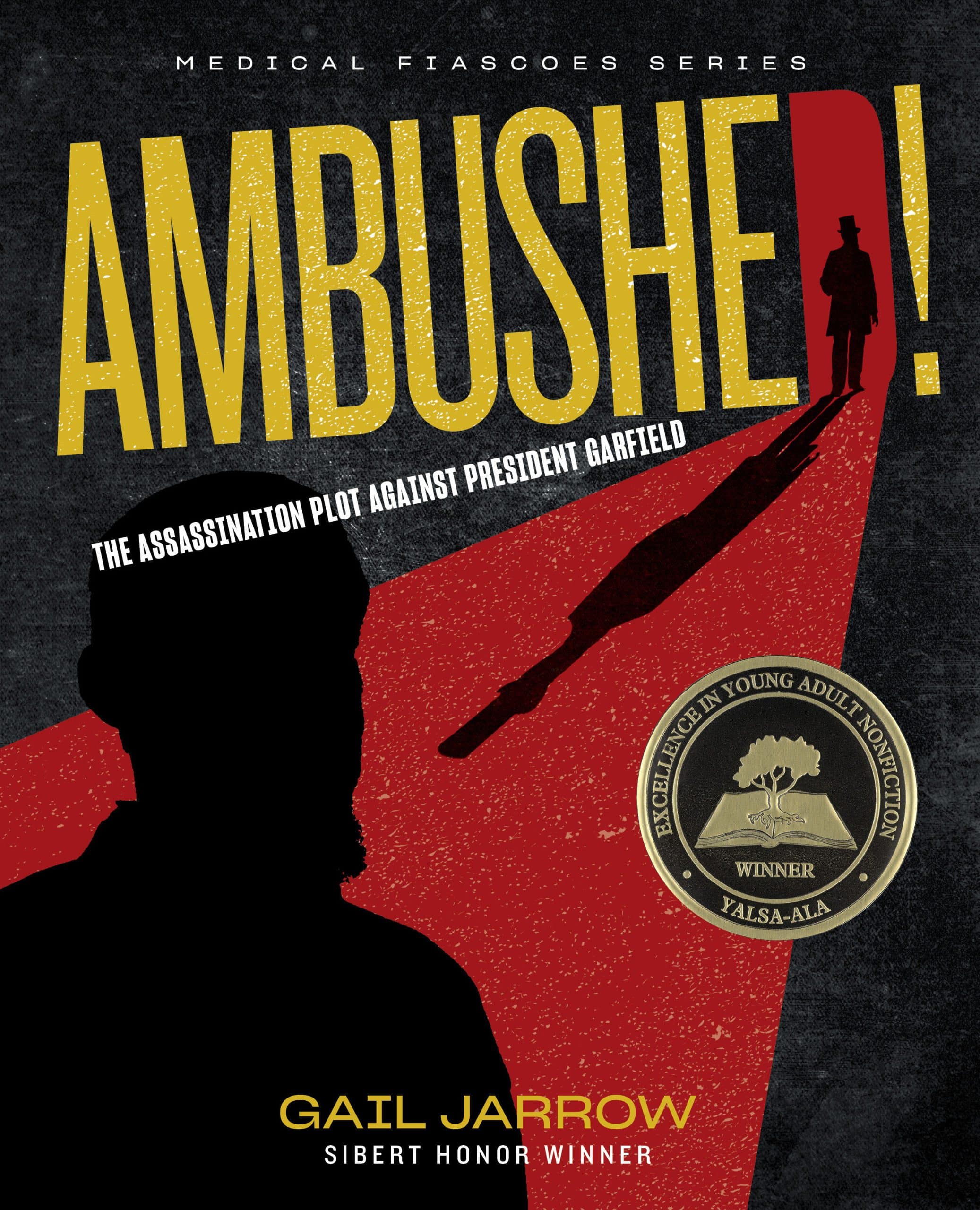 9781684378142 Ambushed!: The Assassination Plot Against President Garfield