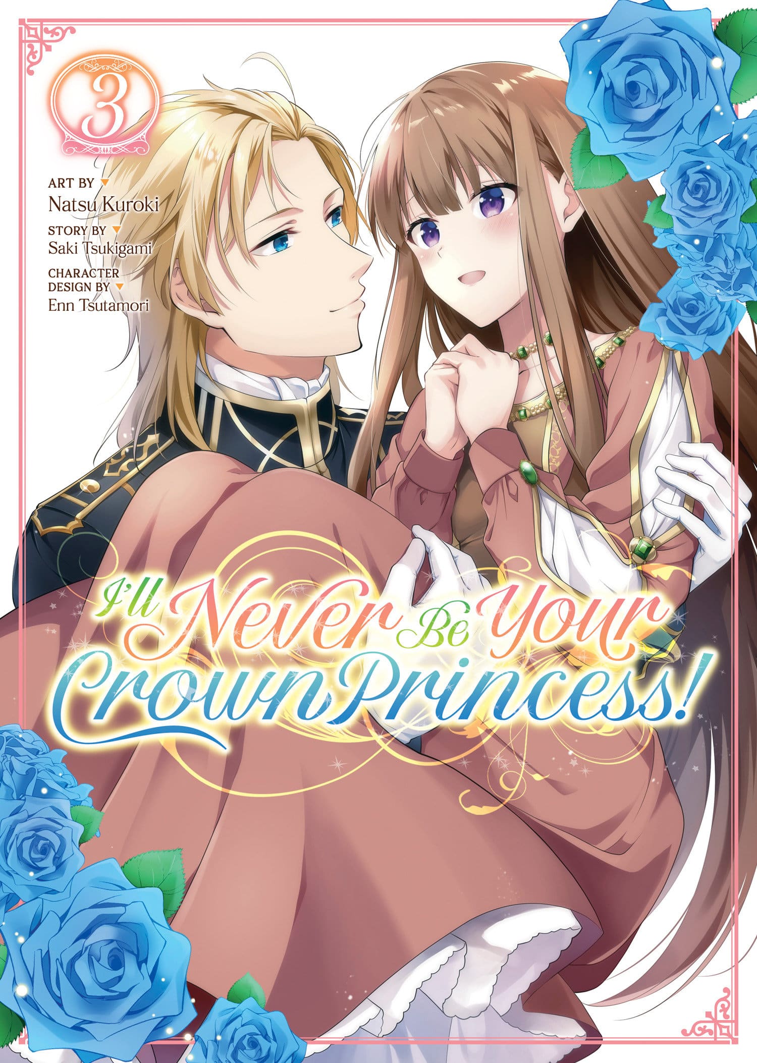 9781685794798 I'll Never Be Your Crown Princess! (Manga) Vol. 3