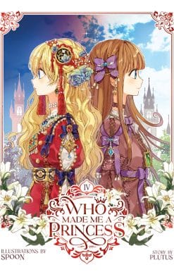 Who Made Me a Princess Vol. 4