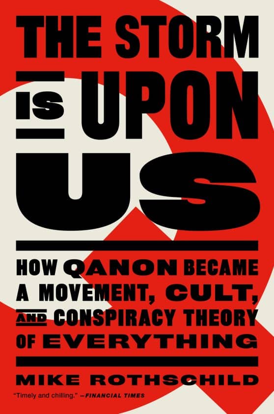 The Storm Is Upon Us: How QAnon Became a Movement, Cult, and Conspiracy Theory of Everything