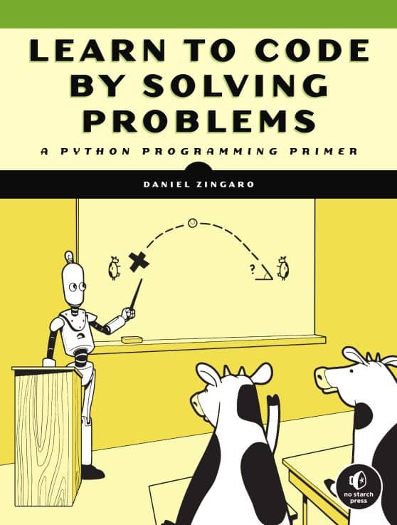 A Python Programming Primer: Learn to Code by Solving Problems