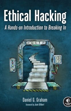 Ethical Hacking: A Hands-on Introduction to Breaking In