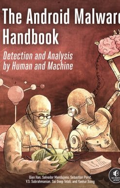 The Android Malware Handbook: Detection and Analysis by Human and Machine