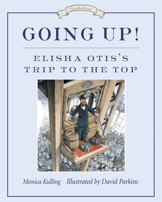 Elisha Otis's Trip to the Top: Going Up!