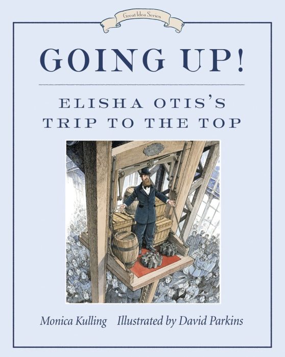 Elisha Otis's Trip to the Top: Going Up!
