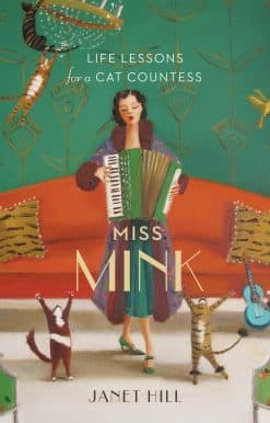 Miss Mink: Life Lessons for a Cat Countess