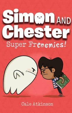 Super Frenemies! (Simon and Chester Book #5):