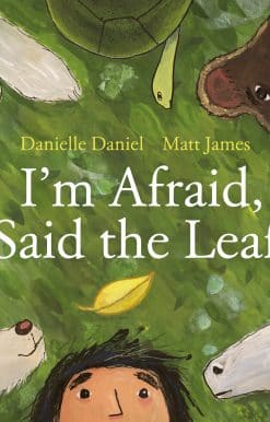 I'm Afraid, Said the Leaf