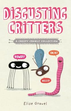 Disgusting Critters: A Creepy Crawly Collection