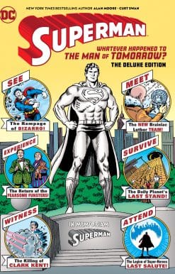 Superman: Whatever Happened to the Man of Tomorrow? The Deluxe Edition