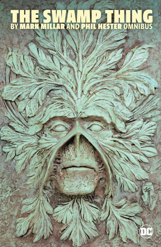 Swamp Thing by Mark Millar and Phil Hester Omnibus