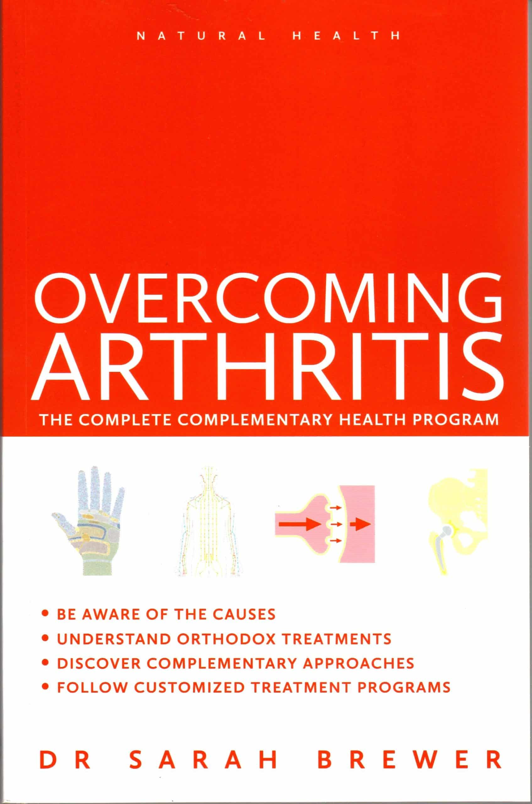 Overcoming Arthritis: The Complete Complementary Health Program