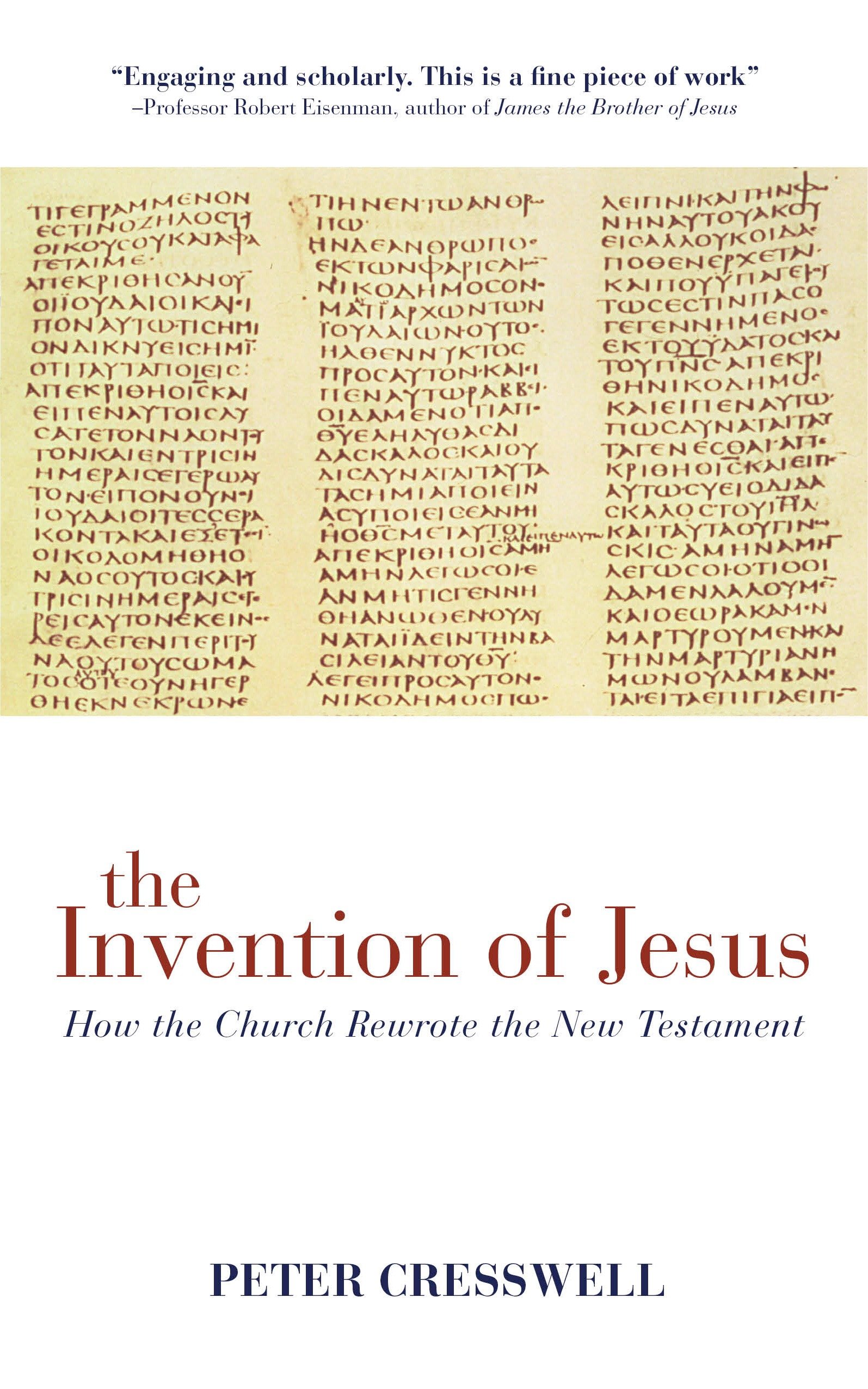 9781780285467 The Invention of Jesus: How the Church Rewrote the New Testament