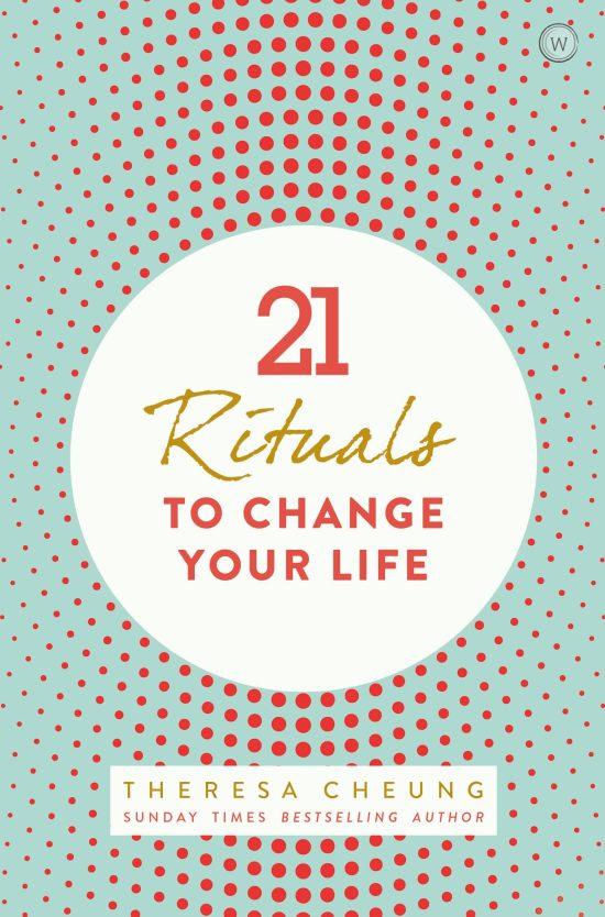 21 Rituals to Change Your Life: Daily Practices to Bring Greater Inner Peace and Happines